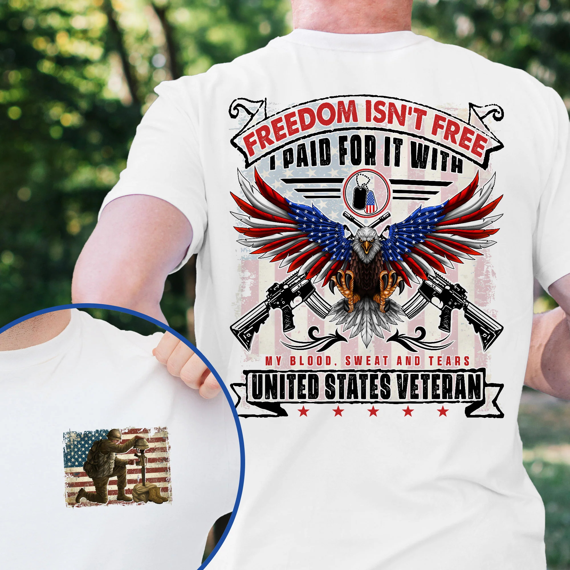 Veteran Freedom Isn't Free I Paid For It With My Blood, Sweat and Tears, Veterans Day T-Shirt
