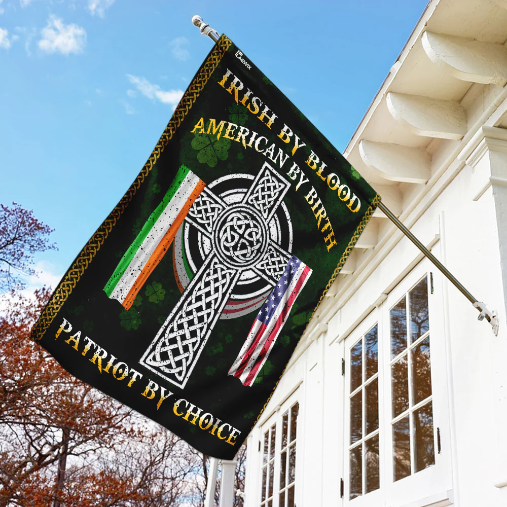 Irish By Blood American By Birth Patriot By Choice Flag