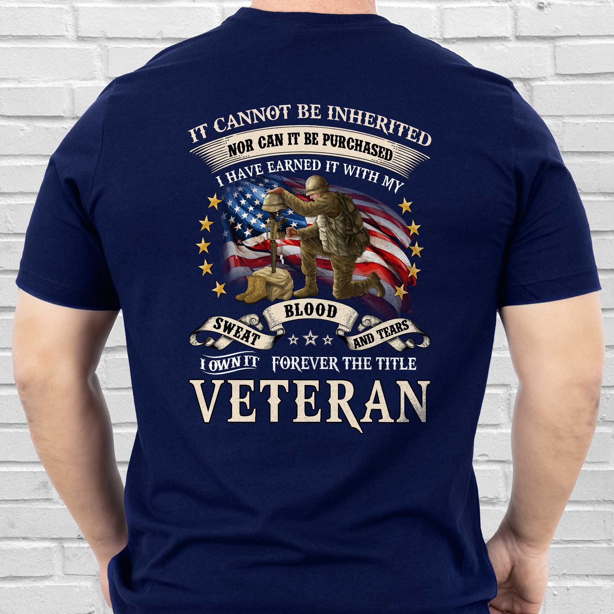 Veteran Blood Sweat and Tears Forever The Title Veteran Patriotic Veterans Day T-Shirt